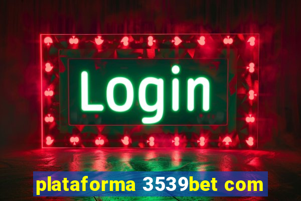 plataforma 3539bet com